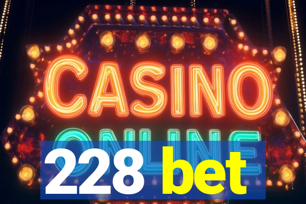 228 bet